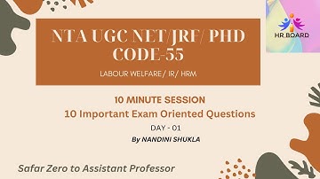 DAY-01 | 10 MINUTE SESSION |UGC NET/JRF/PHD |PAPER 2  |LABOUR WELFARE | By Nandini Shukla | HR BOARD