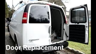 Rear Door Replacement \\ Chevy Express GMC Savana
