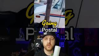 USPS Going Postal