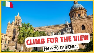 Palermo&#39;s Must-See: Why the Cathedral&#39;s a Must - Views, History, UNESCO Significance