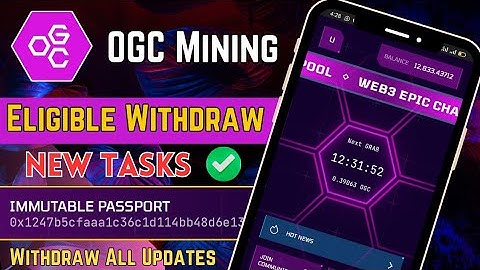 OGC Mining Withdraw Update | New Withdraw Task | Immutable Password Task Complete