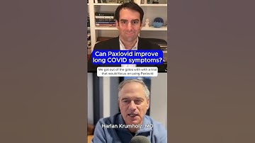 Can Paxlovid Improve Long COVID Symptoms?