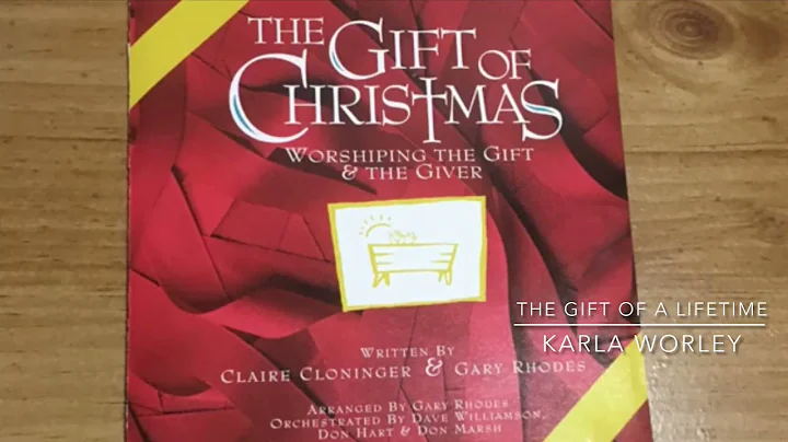 The Gift of a lifetime- Lyrics- Karla Worley