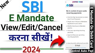how to cancel e mandate in sbi | View | modify | cancel e mandate by ATM | Debit card| 2024 |