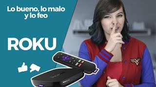 Roku  Lo bueno, lo malo y lo feo