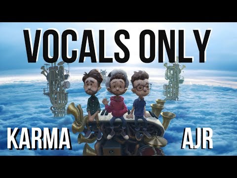 AJR Karma VOCALS ONLY
