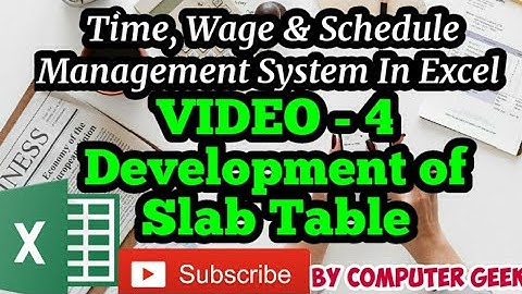 Time, Wage and Schedule Management System - Video - 4 - Developing Slab Table by Computer Geek