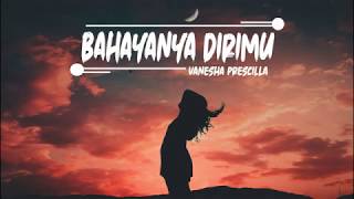 The Panasdalam Bank ft Vanesha Prescilla - Bahayanya Dirimu (Lyrics) - SlowLyric