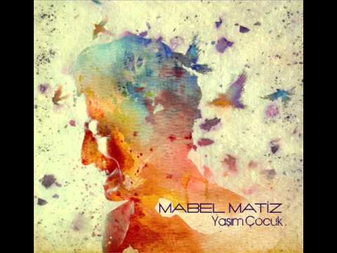 Mabel Matiz - Yaşım Çocuk