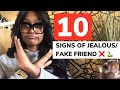 10 SIGNS OF A FAKE & JEALOUS FRIEND ❌