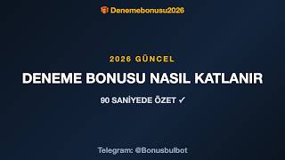 Deneme Bonusu Nasıl Katlanır? 📈 Gerçekler, Taktikler ve Riskler (2026)