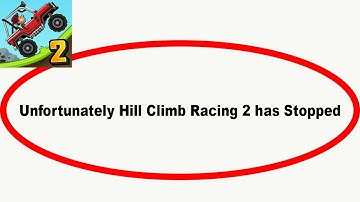 Fix Hill Climb Racing 2 Unfortunately Has Stopped | Hill Climb Racing 2 Stopped Problem | PSA 24