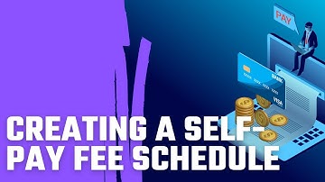 Creating a Self Pay Fee Schedule