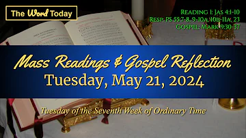 Today's Catholic Mass Readings & Gospel Reflection - Tuesday, May 21, 2024