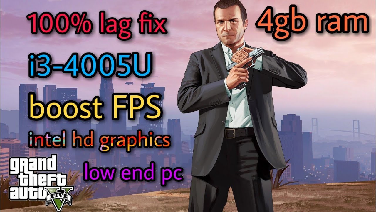 gta-5-low-end-pc-i3-4gb-ram-lag-fix-intel-hd-graphics-100-lag