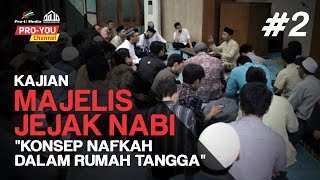 Konsep Nafkah dalam Rumah Tangga (2/4) - Ustadz Ammi Nur Baits - Majelis Jejak Nabi