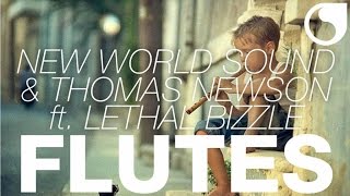 New World Sound & Thomas Newson Ft. Lethal Bizzle - Flutes (Danglo Remix)