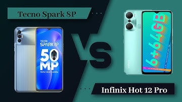 Tecno Spark 8P Vs Infinix Hot 12 Pro - Full Comparison [Full Specifications]
