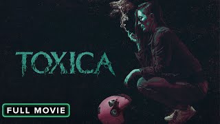 Toxica | Full Movie