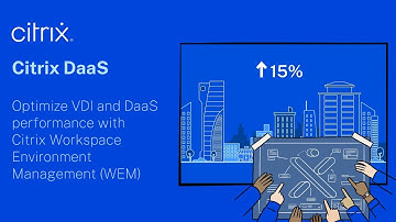 Optimize VDI and DaaS performance with Citrix Workspace Environment Management (WEM)