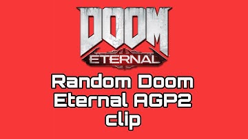 Just a Random Doom Eternal AGP2 clip