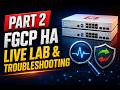 Fortigate - NSE8 Core | 1.1.2 FGCP | HA Live Lab, Failover & Troubleshooting part 2