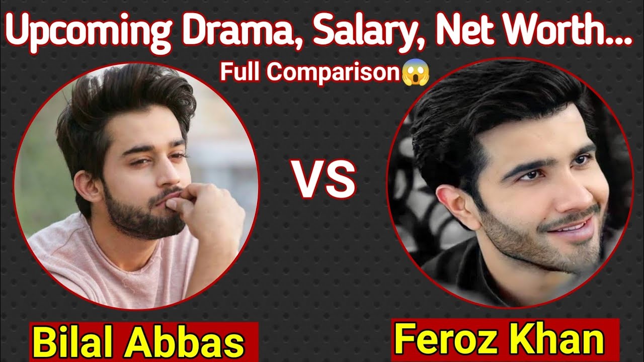 Bilal Abbas khan VS Feroz Khan Full Comparison | Bilal Abbas | Feroz ...