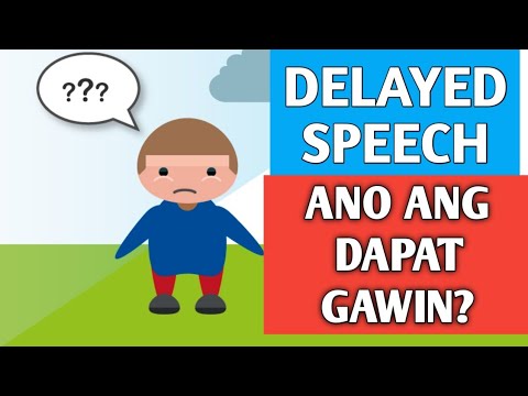 DELAYED SPEECH | 3 yrs old | ANO DAPAT GAWIN? (Tagalog)