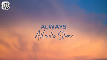 Atlantic Starr - Always (HD Lyric Video)