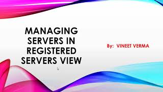 Manage Servers in Registered Servers View