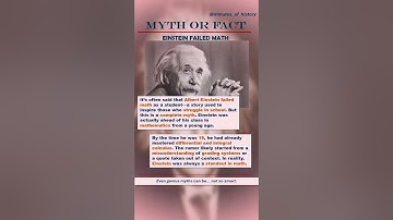 Myth or Fact: Did Einstein Fail Math? #history #historicalmyths