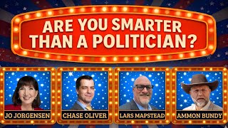 Jo Jorgensen, Chase Oliver, Lars Mapstead, Ammon Bundy on Are You Smarter Than A Politician? 📱