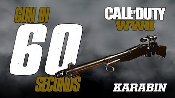 GUN IN 60 SECONDS: KARABIN (CODWW2 CUSTOM CLASS GUIDE)