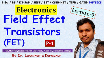 Lec.9=Analog Electronics। Field Effect Transistor। JFET। MISFET। MOSFET। Depletion & Enhancement
