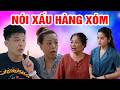 Phim hài 2026 - NÓI XẤU HÀNG XÓM - Phim hài mới nhất - Trung ruồi 2026 - Hài Tết 2026 - Phim hay
