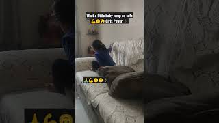 What A Little Baby Jump On Sofa Girls Power