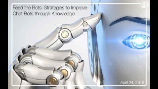 Feed the Bots Strategies to Improve Chat Bots through Knowledge