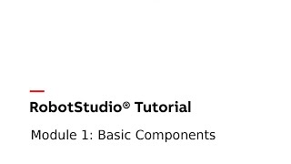 Module 1: Basic Components | RobotStudio Tutorial Net Worth