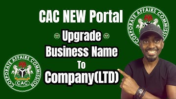 How To Upgrade Business Name To Company (LTD) In New CAC ICRP Portal