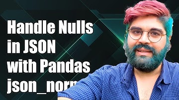 Handling Null Values in JSON with Pandas json_normalize: A Complete Guide
