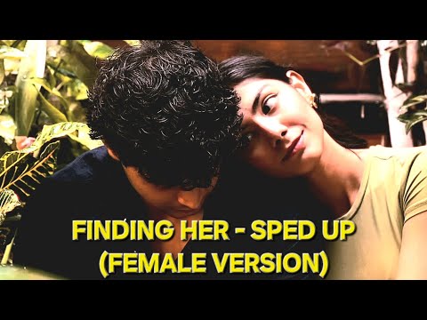 Finding Her - Female Version (Sped Up) Tanishka Bahl | Kushagra | Bharath | Saaheal | UR Debut |
