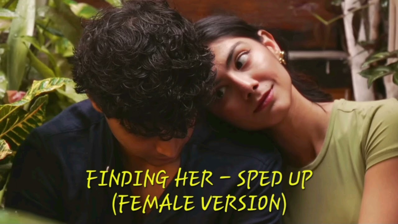 Finding Her - Female Version (Sped Up) Tanishka Bahl | Kushagra | Bharath | Saaheal | UR Debut |