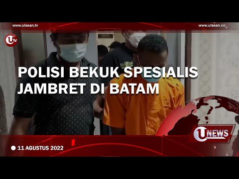 POLISI BEKUK SPESIALIS JAMBRET DI BATAM | U-NEWS