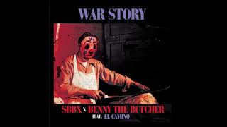 SBBX x B.E.N.N.Y. THE BUTCHER Feat. EL CAMINO - WAR STORY