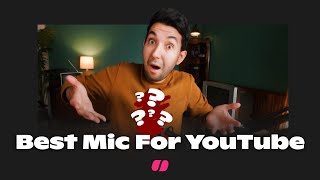 Whats the Best Microphone for YouTube in 2022?