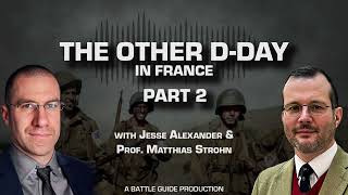 Operation Dragoon - Part 2 - A Missed Opportunity  | WW2 Podcast Episode: 31