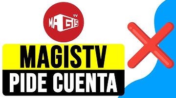 MAGISTV Me PIDE CUENTA 2025 ¿Qué Hago? | SOLUCIÓN Activar MAGIS TV