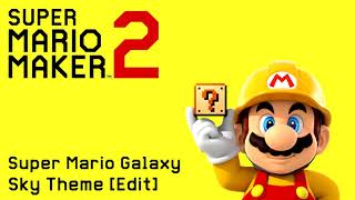 Sky (Super Mario Galaxy) [Edit] - Super Mario Maker 2 (fanmade)