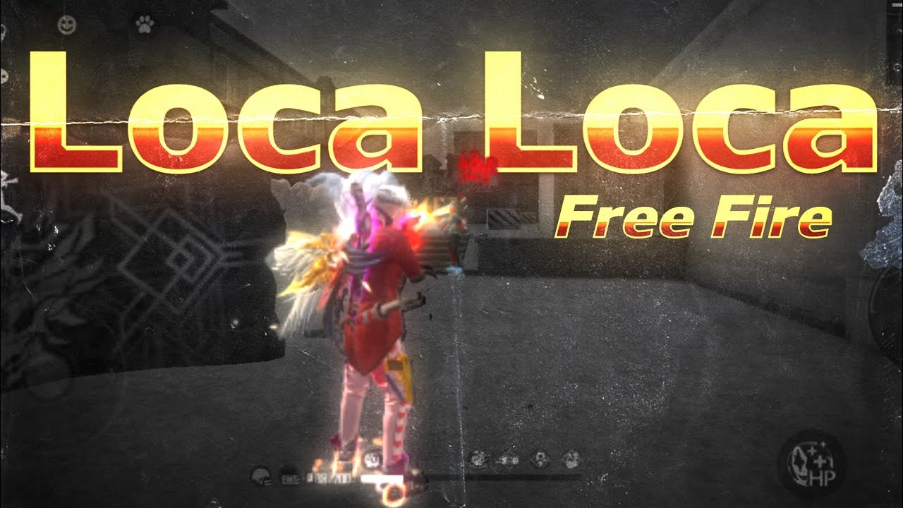 loca loca ||| free fire montage