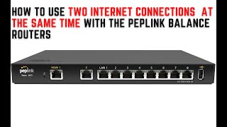 Link Aggregation? How to use TWO high speed internet connections with the  Peplink Balance1. - YouTube